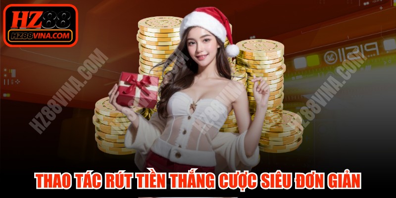 Thao tác rút tiền thắng cược về tài khoản ngân hàng siêu đơn giản