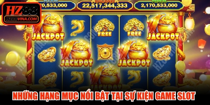 Những hạng mục nổi bật tại sự kiện game slot quốc tế